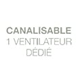 Picto Canalisable avec 1 ventilateur dédié